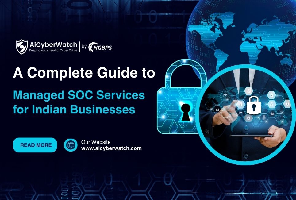 A Complete Guide to Managed SOC Services for Indian Businesses